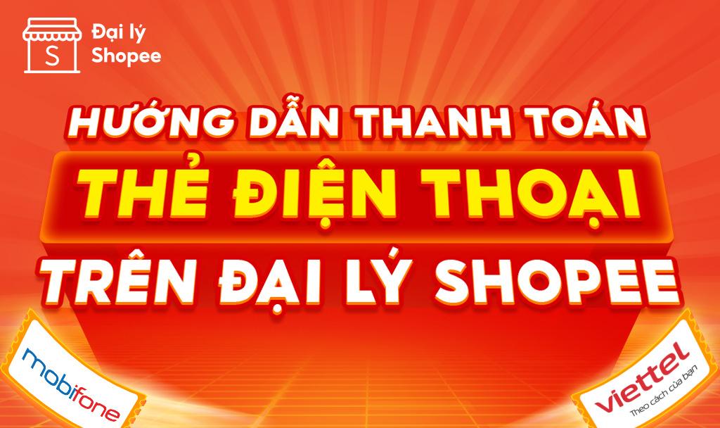  Với đa dạng c&aacute;c nh&agrave; mạng v&agrave; nhiều mệnh gi&aacute; kh&aacute;c nhau, thẻ điện thoại l&agrave; một trong những sản phẩm được qu&yacute; Đại l&yacute; ưa chuộng. B&agrave;i viết n&agrave;y sẽ hướng dẫn qu&yacute; Đại l&yacute;, đặc biệt l&agrave; Đại l&yacute; mới, thao t&aacute;c thanh to&aacute;n thẻ điện thoại v&agrave; thẻ data 3G/4G tr&ecirc;n ứng dụng Đại l&yacute; Shopee: 1. THANH TO&Aacute;N THẺ ĐIỆN THOẠI 2. THANH TO&Aacute;N THẺ DATA 3G/4G 3. NẠP ĐIỆN THOẠI V&Agrave; NẠP DATA 3G/4G 
 ---------- 
 Để biết th&ecirc;m th&ocirc;ng tin chi tiết, Đại l&yacute; vui l&ograve;ng phản hồi qua: 
 ☎ Tổng đ&agrave;i CSKH: 1900 6906 (24/7 - cước ph&iacute; 1.000đ/ph&uacute;t); 
 📧 Email: hotro@shopeepay.com; 
 🌐 Facebook: Đại l&yacute; Shopee 